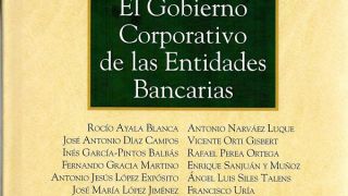 El Gobierno Corporativo de las Entidades Bancarias: primera parte
